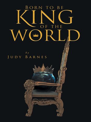 cover image of Born to Be King of the World